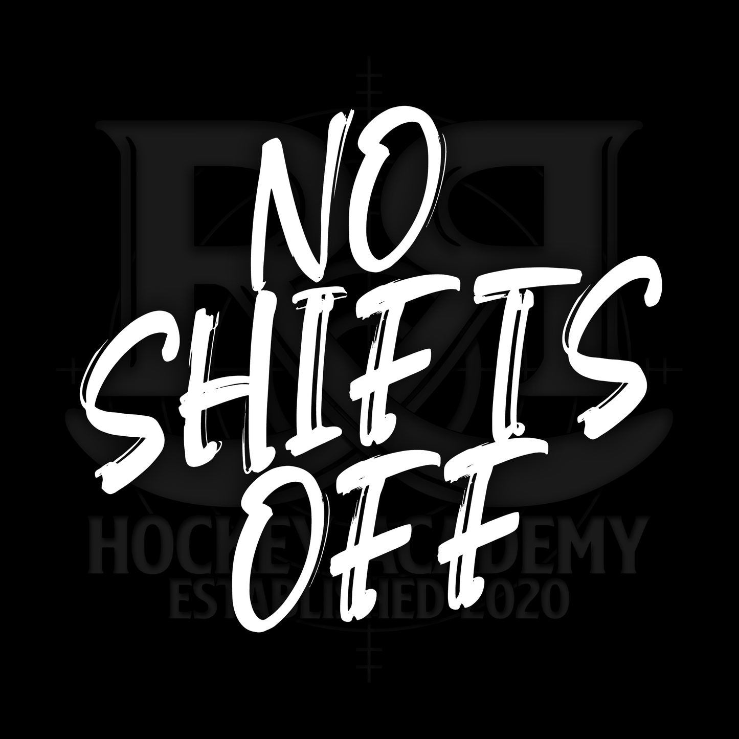 NO SHIFTS OFF (ADULT)